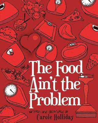 The Food Ain't the Problem 1