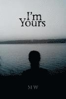 I'm Yours: Based on a True Story 1