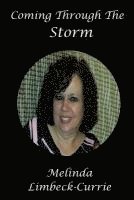 Melinda Limbeck-Currie - Coming Through The Storm, Häftad