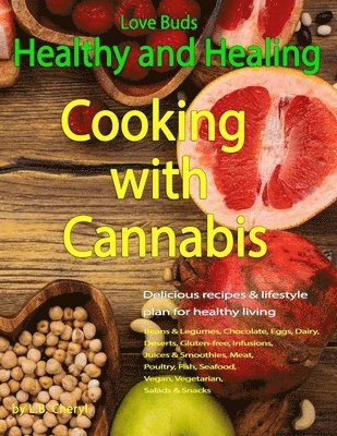 bokomslag Love Buds: Healthy and Healing: Recipes with Weed and Pot