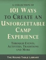 101 Ways to Create an Unforgettable Camp Experience 1