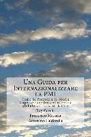 bokomslag Una Guida per Internazionalizzare la PMI: Come le Piccole e le Medie Imprese accedono al mercato globale via New York City