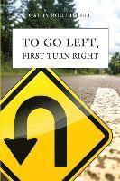 bokomslag To Go Left, First Turn Right: A Collection of Poems