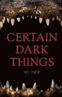 M. J. Pack - Certain Dark Things: Stories, Häftad. Tillgänglighet: Lägg i varukorg