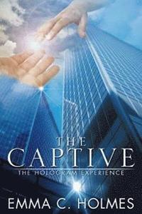 bokomslag The Captive: The Hologram Experience