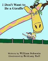 bokomslag I Don't Want to Be a Giraffe