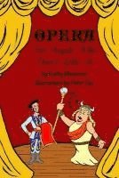 Opera For People Who Don't Like It 1