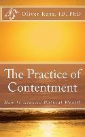 Oliver Ross - The Practice of Contentment: How to Acquire Natural Wealth, Häftad