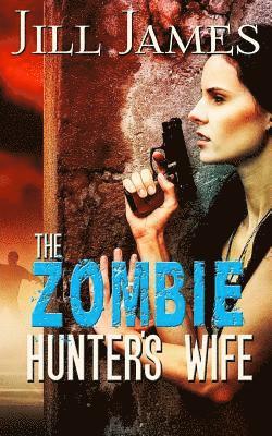 The Zombie Hunter's Wife 1