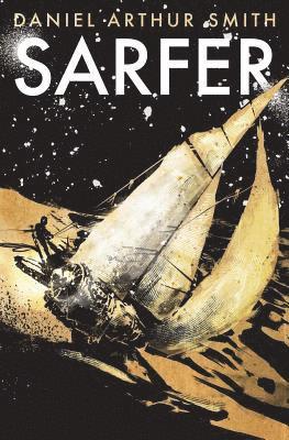 Daniel Arthur Smith - Sarfer, Häftad