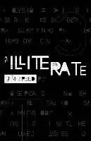 Jim Freed - The Illiterate, Häftad. Tillgänglighet: Lägg i varukorg