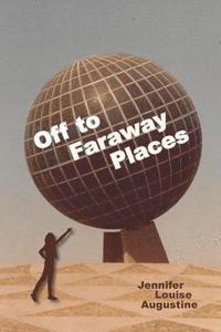 Off to Faraway Places 1