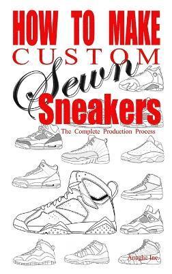 How to Make Custom Sewn Sneakers 1