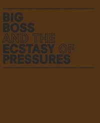 bokomslag Geof Oppenheimer: Big Boss and the Ecstasy of Pressures