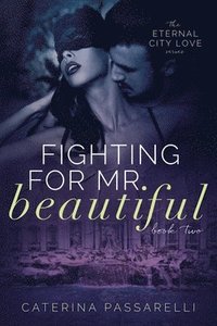 bokomslag Fighting For Mr. Beautiful