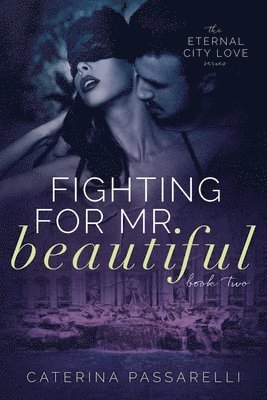 Caterina Passarelli - Fighting For Mr. Beautiful, Häftad