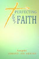 Lenard Joe Adkins - Perfecting Your Faith, Häftad. Tillgänglighet: Lägg i varukorg