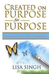 Lisa Singh - Created on Purpose for Purpose, Häftad