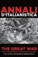 bokomslag The Great War and the Modernist Imagination in Italy: Annali d'italianistica
