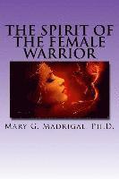 The Spirit of the Female Warrior 1