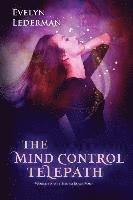 bokomslag The Mind Control Telepath: The Worlds Apart Series: Book 4