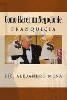 bokomslag Como hacer un Negocio de Franquicia