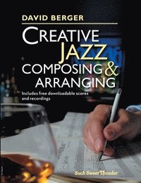 bokomslag Creative Jazz Composing and Arranging