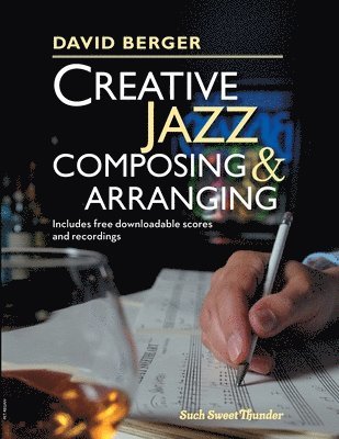 David Berger - Creative Jazz Composing and Arranging, Häftad