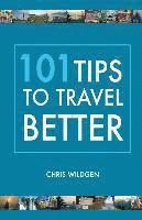 bokomslag 101 Tips to Travel Better