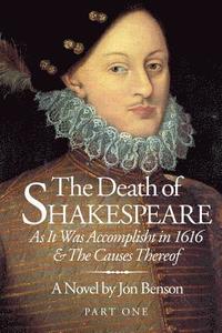 bokomslag The Death of Shakespeare: As it was accomplisht in 1616 and the causes thereof