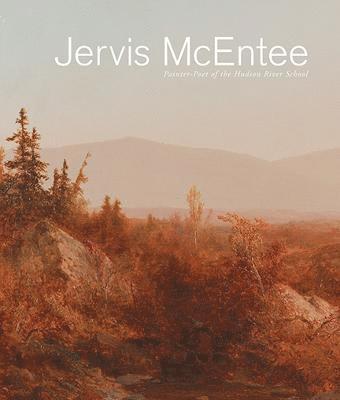 Lee A. Vedder, David P. Schuyler, Kerry Dean Carso, Sara J. Pasti, Daniel Belasco - Jervis McEntee, Inbunden