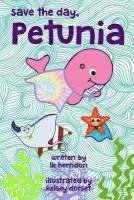 bokomslag Save The Day, Petunia