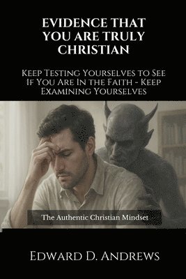 Edward D Andrews, Edward D. Andrews - Evidence That You Are Truly Christian, Häftad