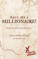 bokomslag Make Me a Millionaire!: The Treasure Map for future millionaires!