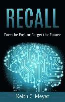 Recall: Face the Past or Forget the Future 1