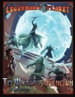 Sean K. Reynolds, Chris Jackson - Legendary Planet: To Worlds Unknown, Häftad
