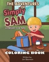 bokomslag The Adventures of Simply Sam: A Present For PAPA Coloring Book