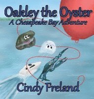 bokomslag Oakley the Oyster: A Chesapeake Bay Adventure