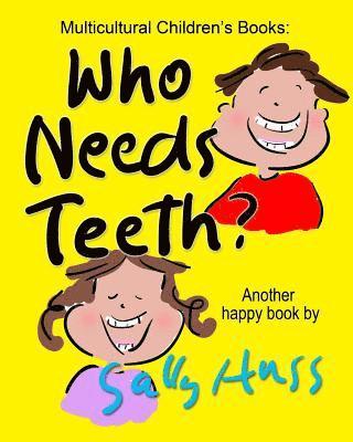 Sally Huss - Who Needs Teeth?, Häftad