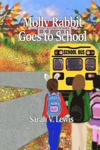 Sarah V. Lewis - Molly Rabbit Goes to School, Häftad