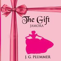 bokomslag The Gift: Jamora