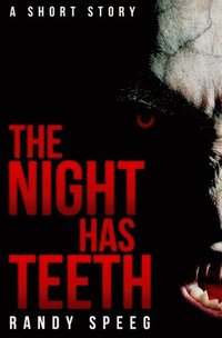 bokomslag The Night Has Teeth
