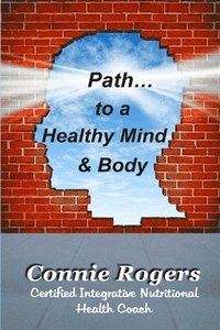 bokomslag Path to a Healthy Mind & Body