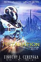 Timothy L. Cerepaka - Retaliation: Two Worlds Book #4, Häftad