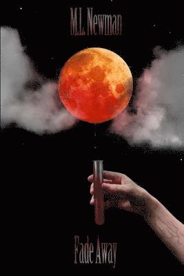 M. L. Newman - Fade Away, Häftad
