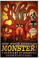 bokomslag Not Your Average Monster: A Bestiary of Horrors