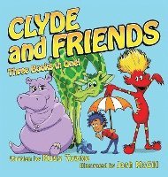 bokomslag Clyde and Friends: Three Books in One!