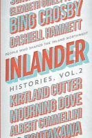 bokomslag Inlander Histories Volume 2: People Who Shaped the Inland Northwest