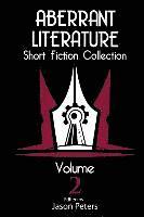 Aberrant Literature Short Fiction Collection Volume 2 1