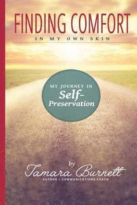 bokomslag Finding Comfort in My Own Skin: My Journey in Self-Preservation